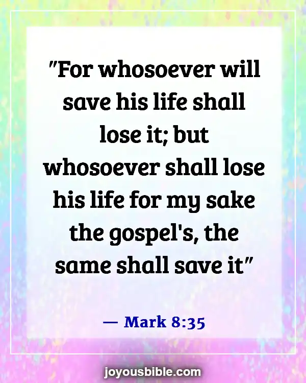 Bible Verses About Living Life More Abundantly (Mark 8:35)