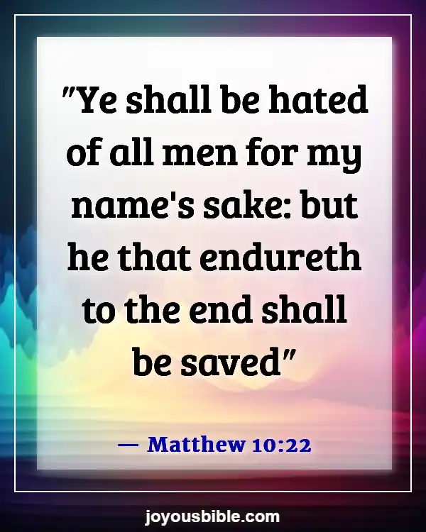 Bible Verse About Being Set Apart From The World (Matthew 10:22)