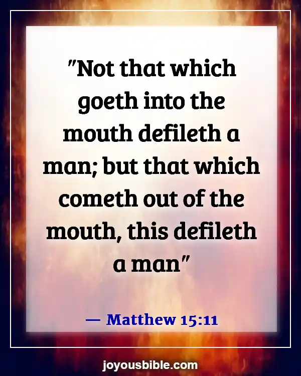 Bible Verses About Saying Bad Words And Languages (Matthew 15:11)