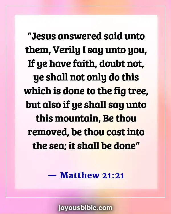 Bible Verses About Asking And Receiving (Matthew 21:21)