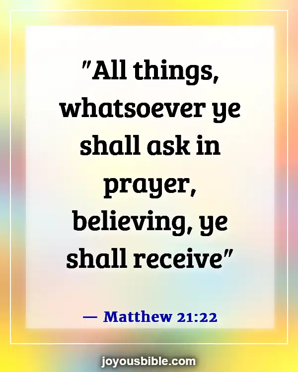 Bible Verses About Having Faith And Confidence In God (Matthew 21:22)