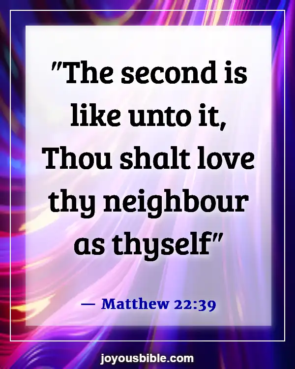 Bible Verses About Respect For Human Life (Matthew 22:39)