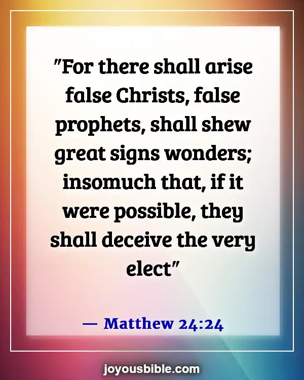 Bible Verses About Deception In The Last Days (Matthew 24:24)