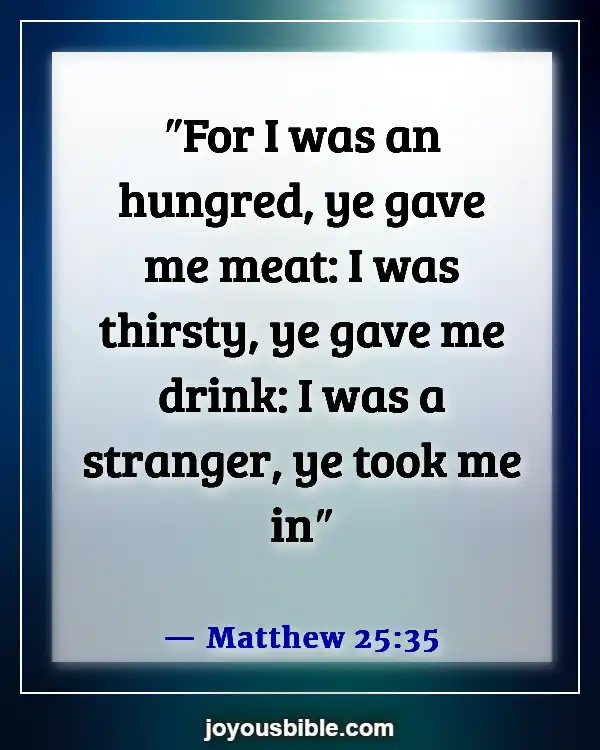 Bible Verses About Helping Others (Matthew 25:35)