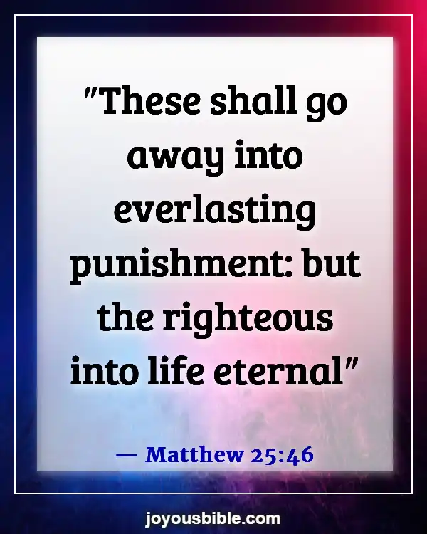 Bible Verses About Destruction And The End Of The Wicked (Matthew 25:46)