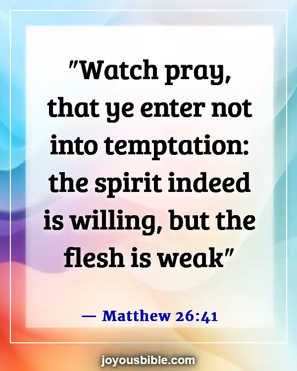 Bible Verses About Satan’s Distractions (Matthew 26:41)