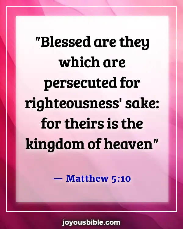 Bible Verses About Someone Doing You Wrong (Matthew 5:10)