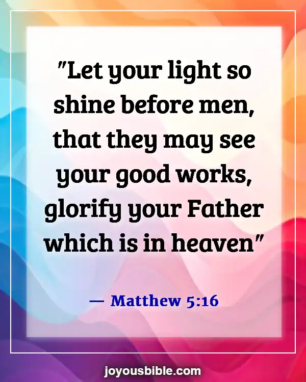 Bible Verses About Being An Example To Unbelievers (Matthew 5:16)