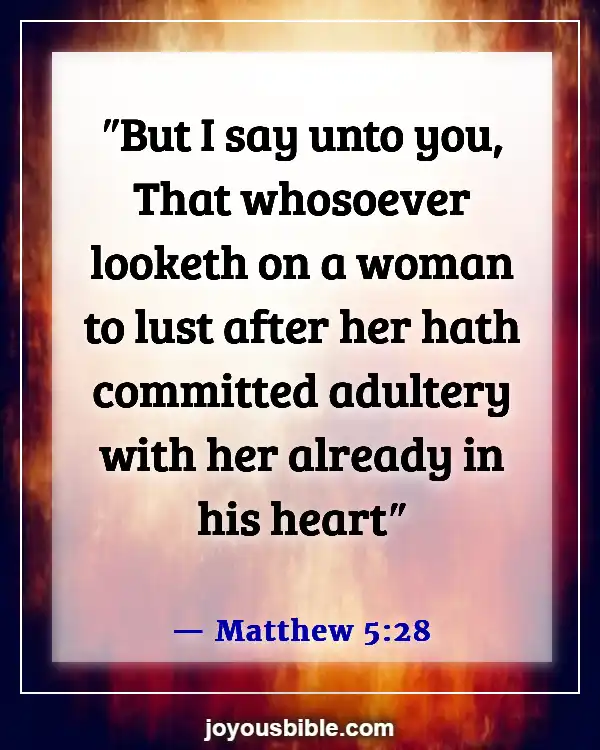 Bible Verses About Committing Adultery And Lust In Your Heart (Matthew 5:28)