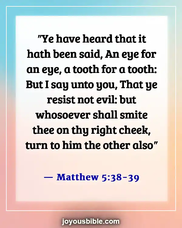 Bible Verses About Doing Wrong To Others (Matthew 5:38-39)