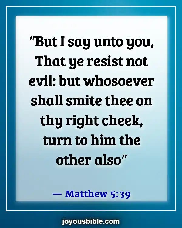 Bible Verses About Someone Doing You Wrong (Matthew 5:39)