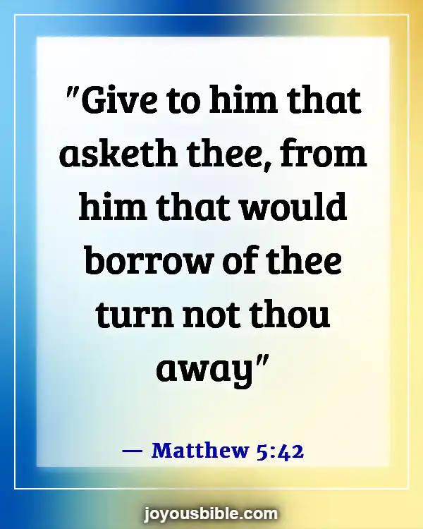 Bible Verses About Helping Others (Matthew 5:42)