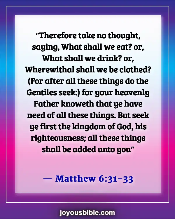 Bible Verses About Providing For Your Family (Matthew 6:31-33)