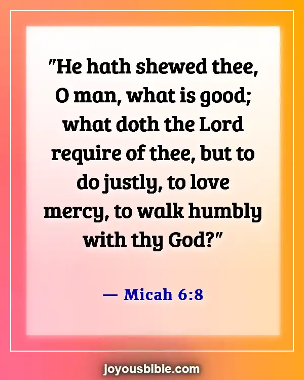 Bible Verses About Respect For Human Life (Micah 6:8)