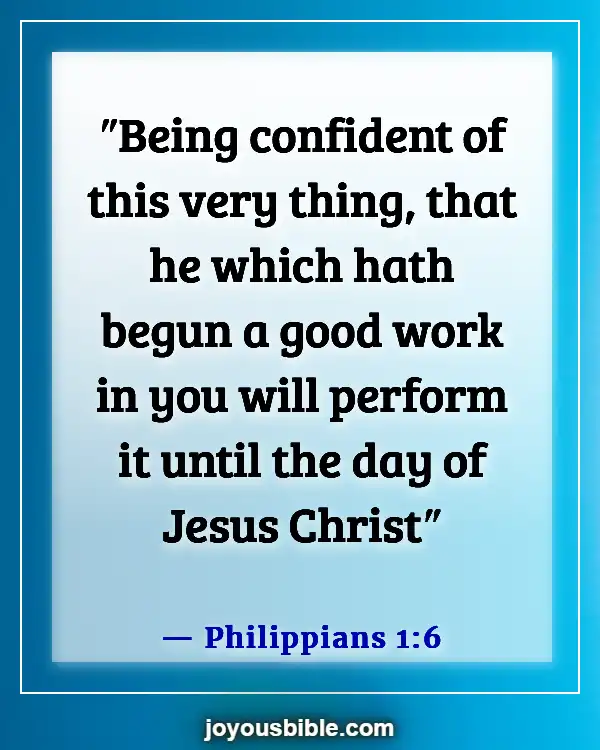 Bible Verses About When You Feel Like Everything Is Going Wrong (Philippians 1:6)