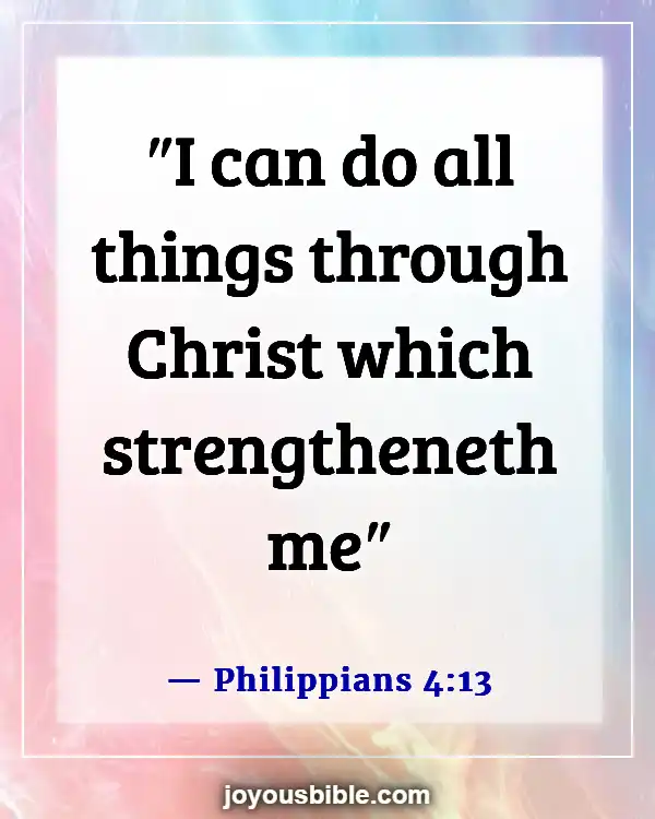 Bible Verses About God Is Fighting Our Battles (Philippians 4:13)