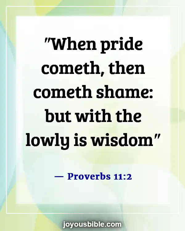 Bible Verses About Solomon’s Wisdom (Proverbs 11:2)