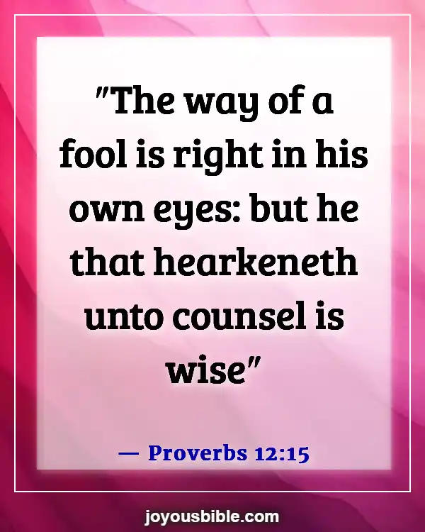 Bible Verses About Right And Wrong Choices (Proverbs 12:15)