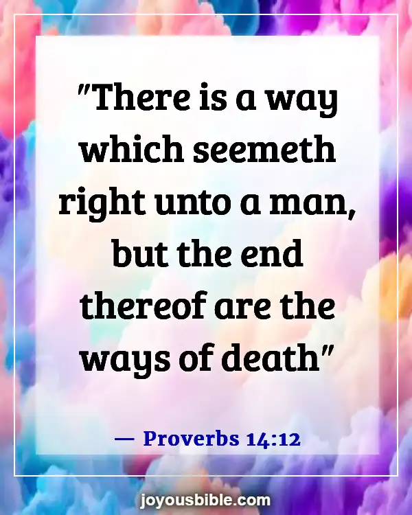 Bible Verses About Right And Wrong Choices (Proverbs 14:12)