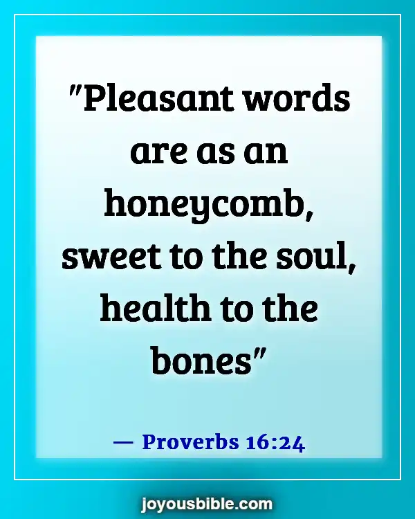 Bible Verses About Saying Bad Words And Languages (Proverbs 16:24)