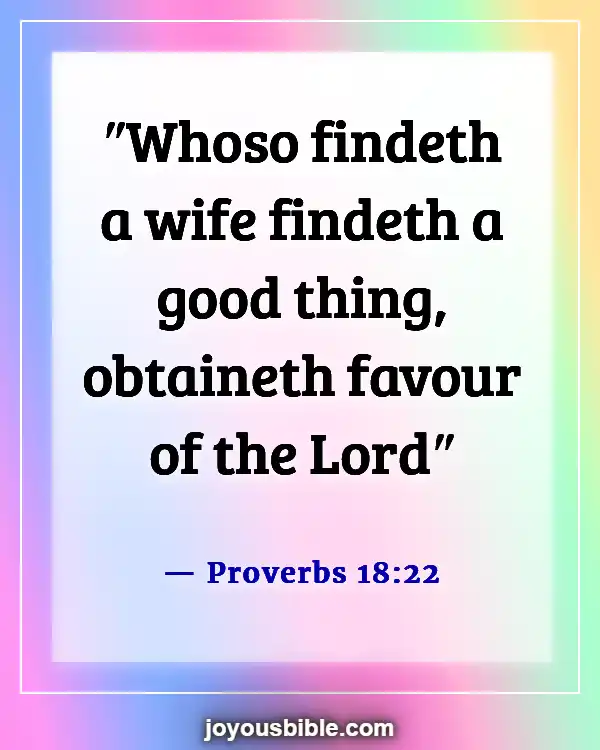 Bible Verses About Falling In Love With The Wrong Person (Proverbs 18:22)