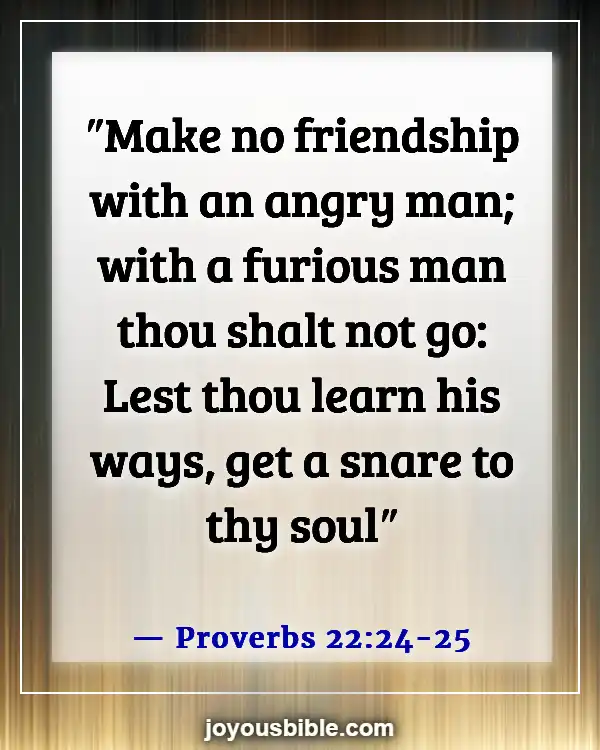 Bible Verses About Bad And Negative Influences (Proverbs 22:24-25)