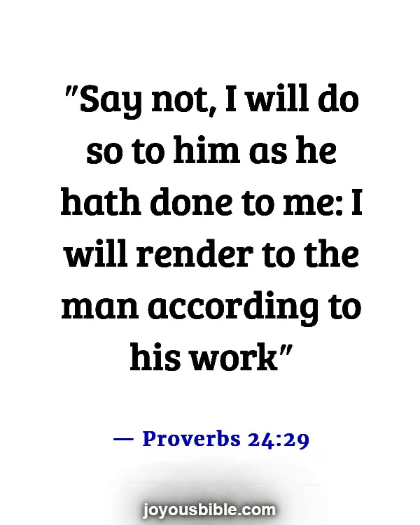 Bible Verses About Doing Wrong To Others (Proverbs 24:29)