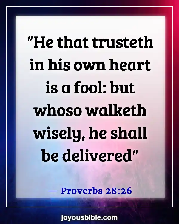 Bible Verses About Right And Wrong Choices (Proverbs 28:26)