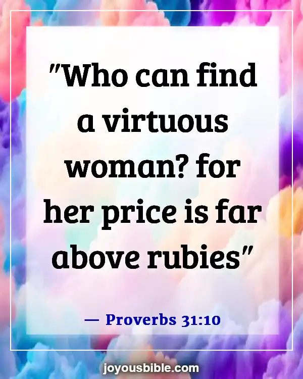 Bible Verses About Being A Strong Woman Of God (Proverbs 31:10)