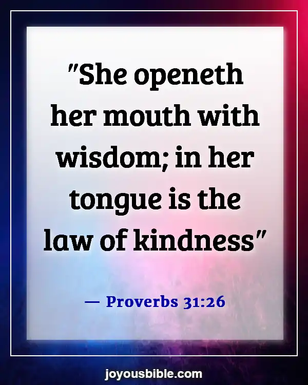 Bible Verses About Being A Strong Woman Of God (Proverbs 31:26)