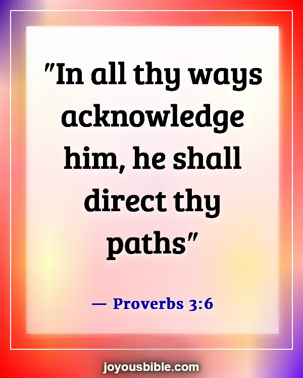 Bible Verses About Guidance In Decision Making (Proverbs 3:6)