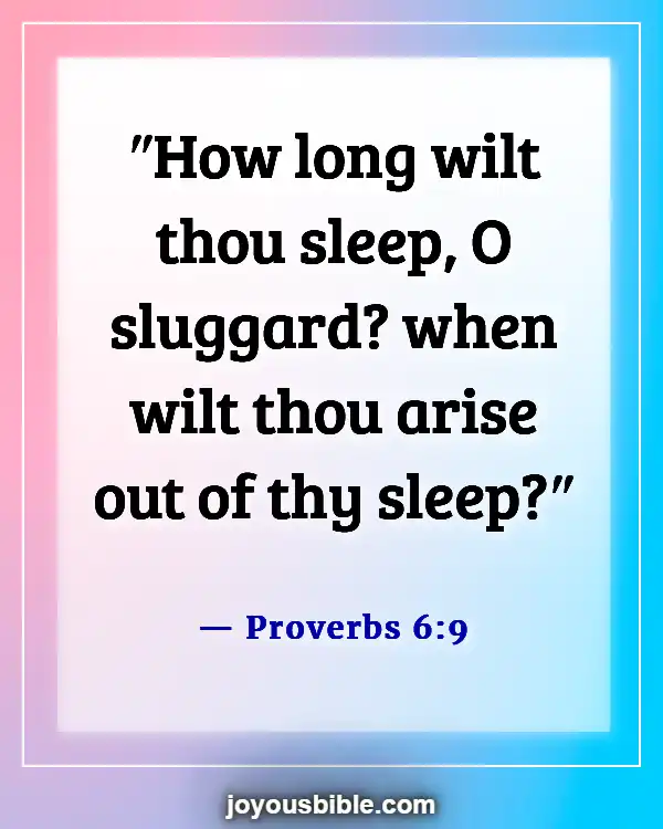 Bible Verses To Overcome Laziness And Procrastination (Proverbs 6:9)