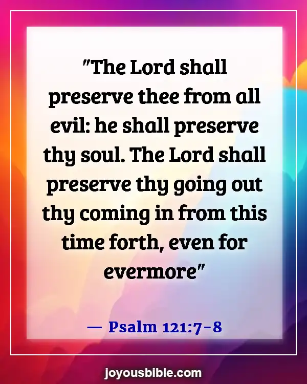 Bible Verses To Protect Your Family From Evil (Psalm 121:7-8)