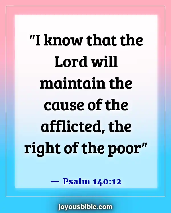 Bible Verses About The Poor Being Rich (Psalm 140:12)