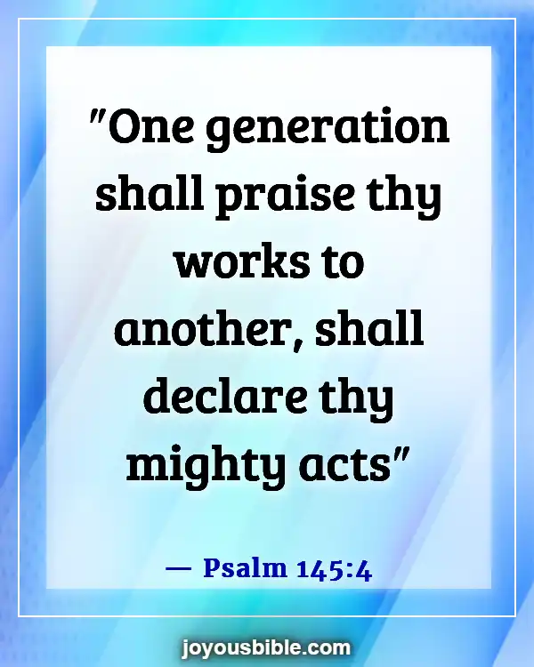 Bible Verses About Concern For The Family And Future Generation (Psalm 145:4)