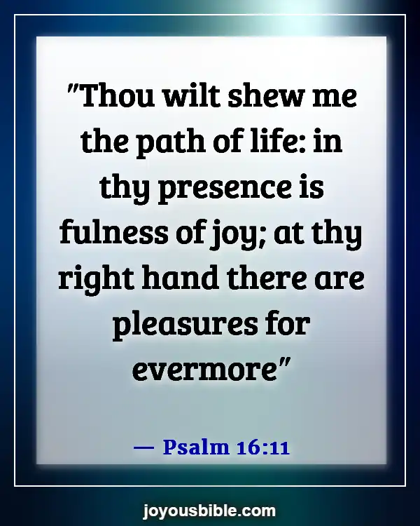 Bible Verses About Peace In The Presence Of God (Psalm 16:11)