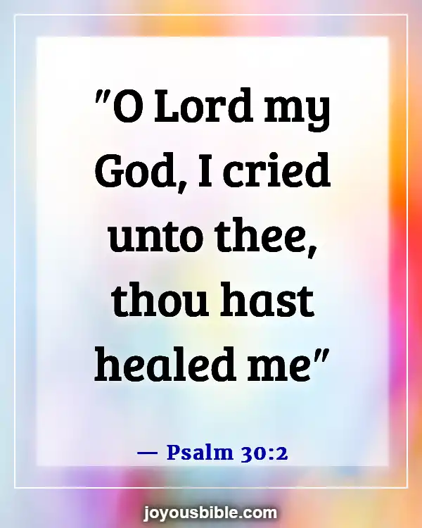 Bible Verses About God Healing The Sick (Psalm 30:2)