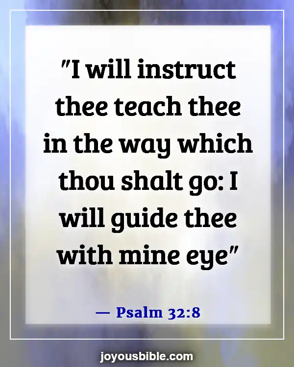 Bible Verses About God Leading Your Path (Psalm 32:8)