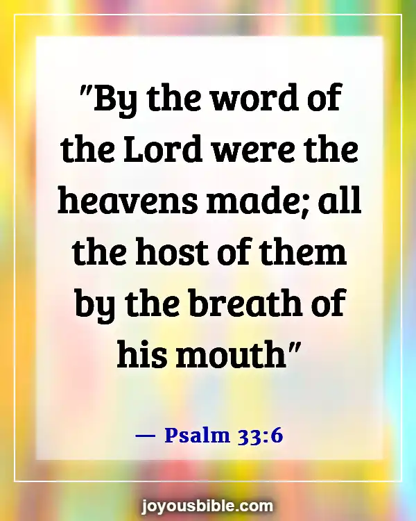 Bible Verses About God’s Powers And Abilities (Psalm 33:6)