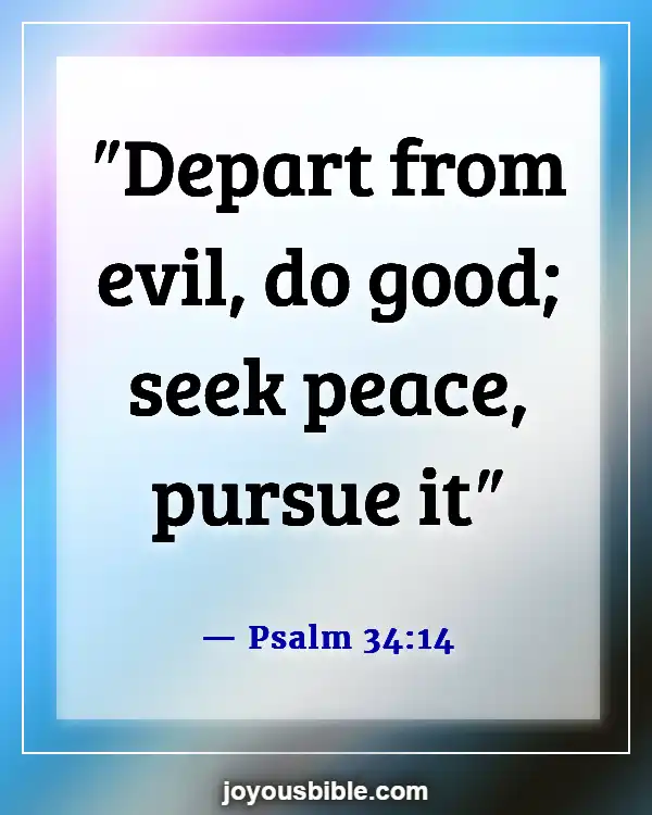 Bible Verses About Peace In The Presence Of God (Psalm 34:14)