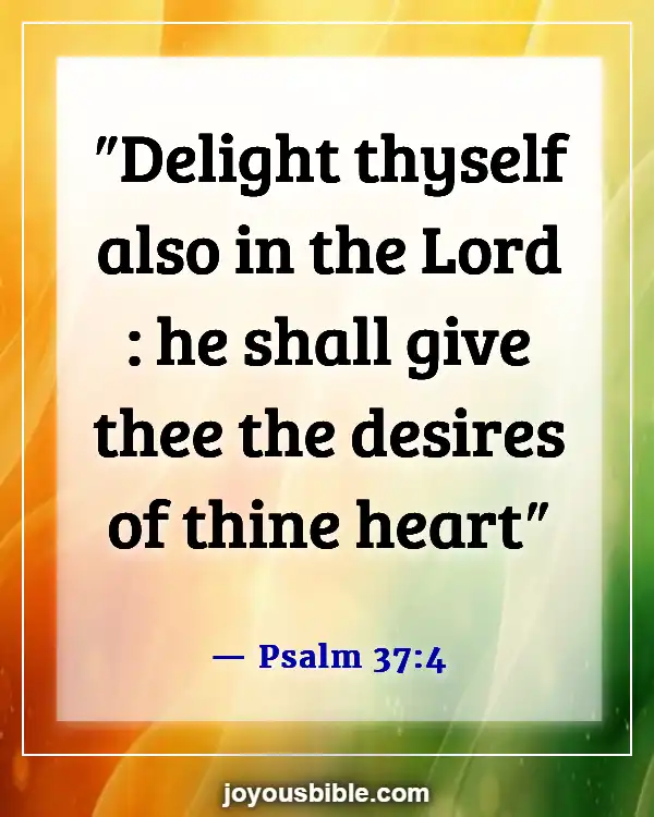 Bible Verses About Guidance In Decision Making (Psalm 37:4)