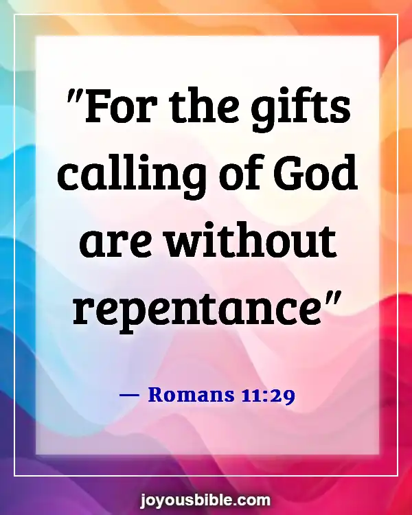Bible Verses about the Gifts of the Holy Spirit (Romans 11:29)