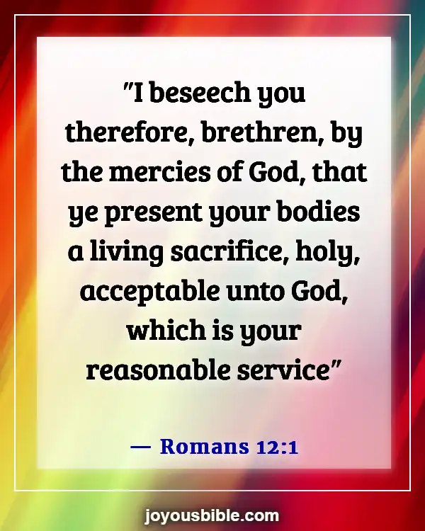 Bible Verses About In All Your Ways Acknowledging God (Romans 12:1)