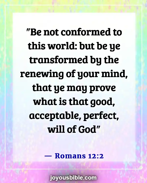 Bible Verses About Bad And Negative Influences (Romans 12:2)