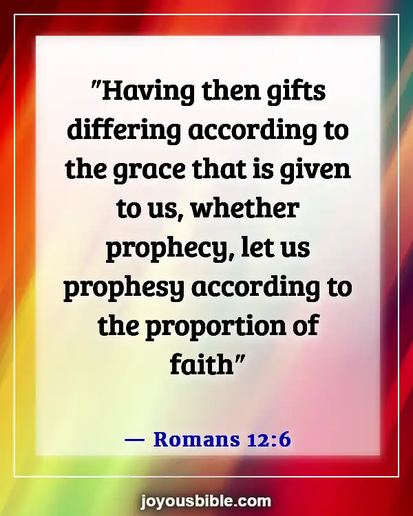 Bible Verses about the Gifts of the Holy Spirit (Romans 12:6)