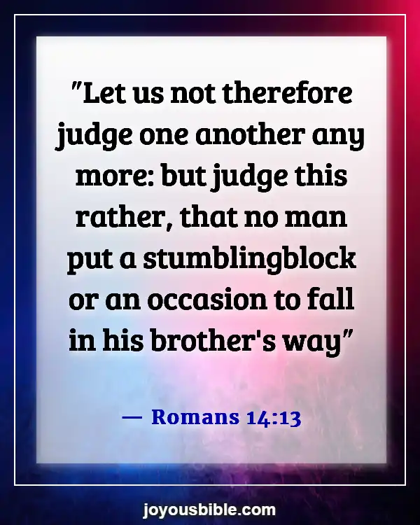 Bible Verses About Being Judged Wrongly (Romans 14:13)