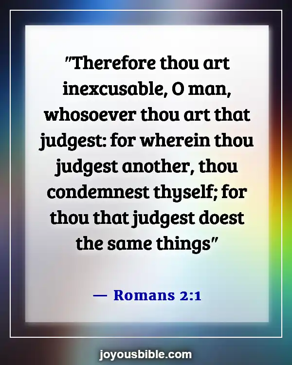 Bible Verses About Being Judged Wrongly (Romans 2:1)