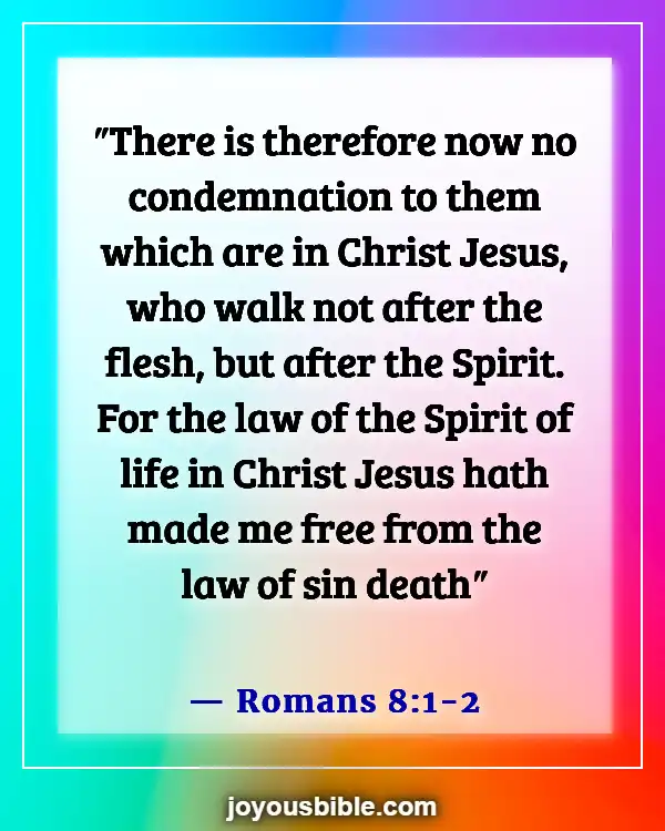 Bible Verses About Stopping And Breaking Bad Habits (Romans 8:1-2)