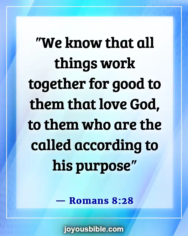 Bible Verses About In All Your Ways Acknowledging God (Romans 8:28)