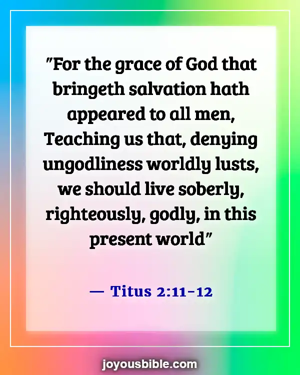 Bible Verses About Self Control And Self Discipline (Titus 2:11-12)